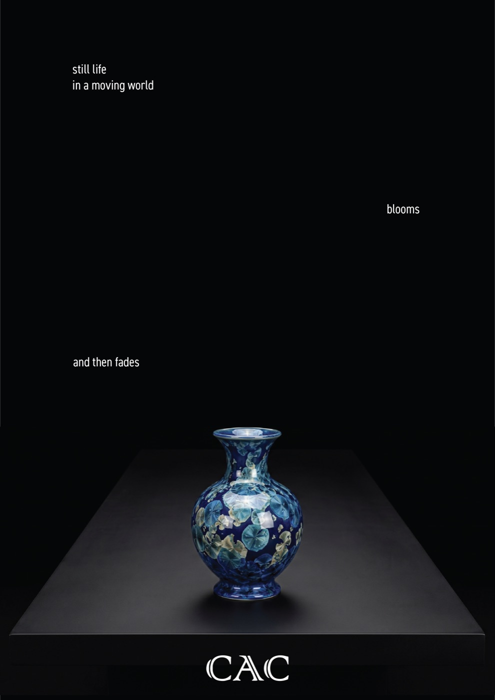 Creative Art Center poster: a crystalline-glazed blue vase lit on a dark plinth, captioned “still life in a moving world”.