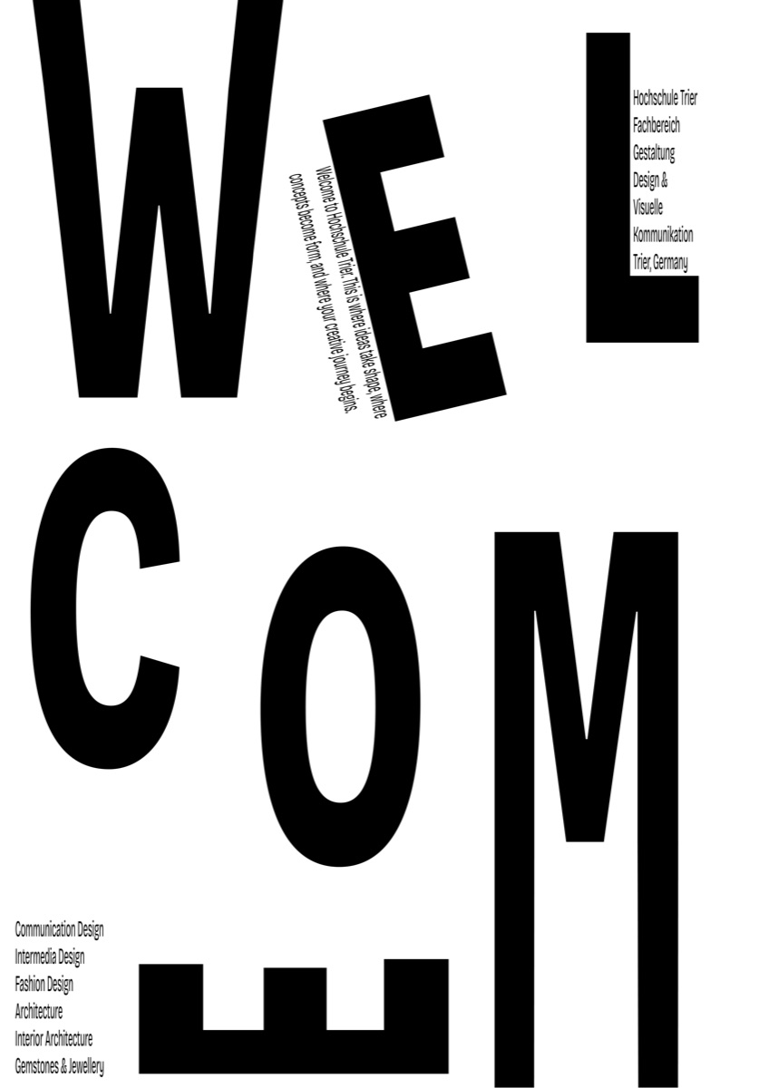 Poster: the letters of WELCOME blown up far past the sheet and cropped by its edges, black on white, with the programme list set small in the lower left and a single line of text rotated on its side.